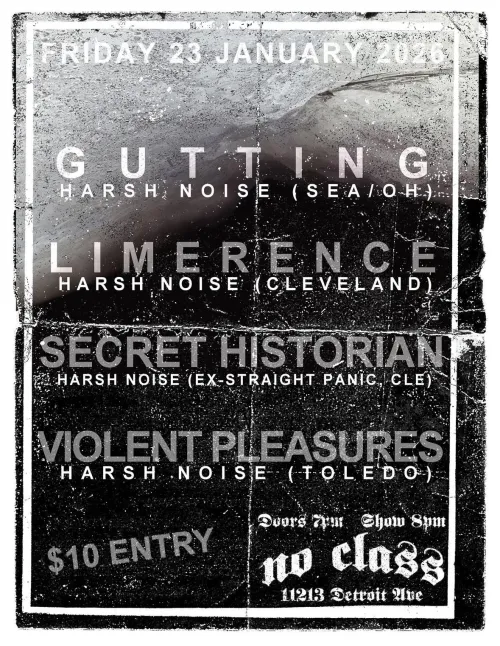 HARSH NOISE @ NO CLASS - CLEVELAND, OH 1/23/26