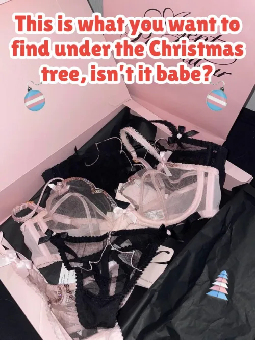 U would love to get lingerie for Christmas