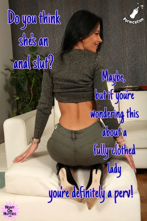 Yup, you're probably a perv!