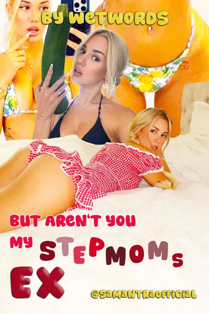But Aren’t You My Stepmom’s Ex (Chapter 3)