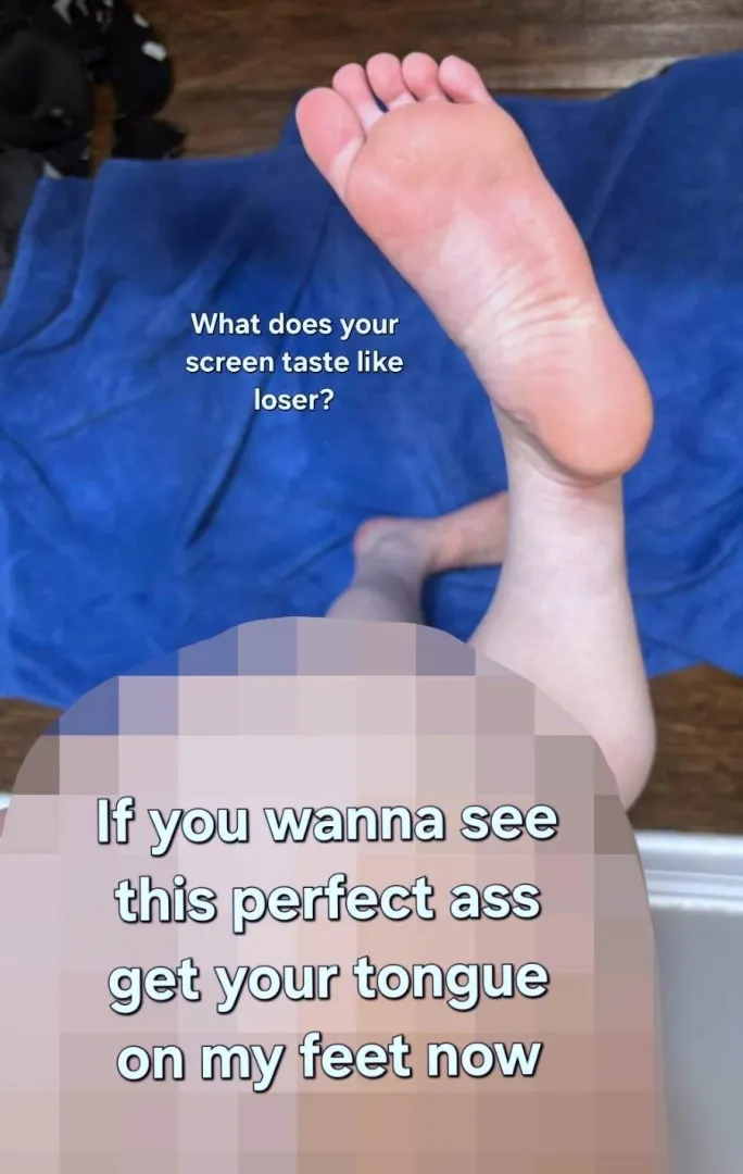 why would you ever need ass.. when you can just have my pretty soles?