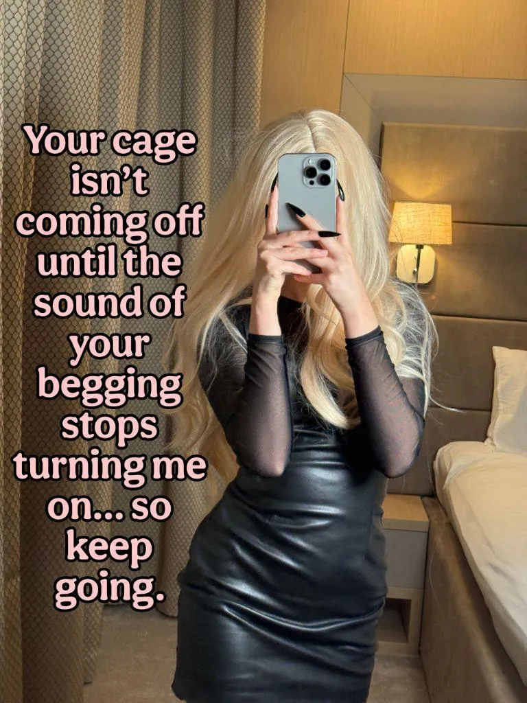 Beg louder. Your release date depends on it.