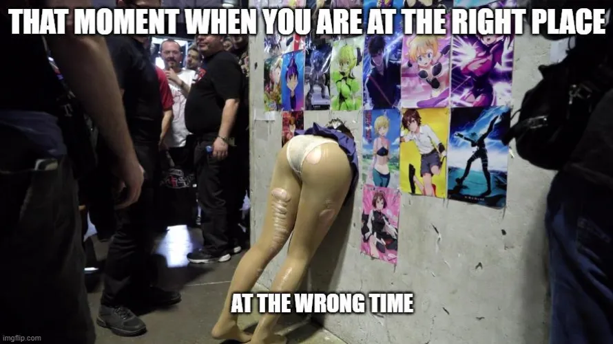 Wrong time right place