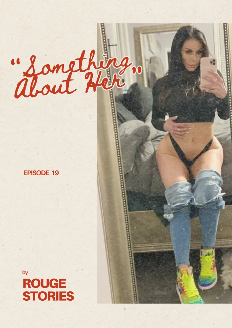 ''something about her'' - episode 19