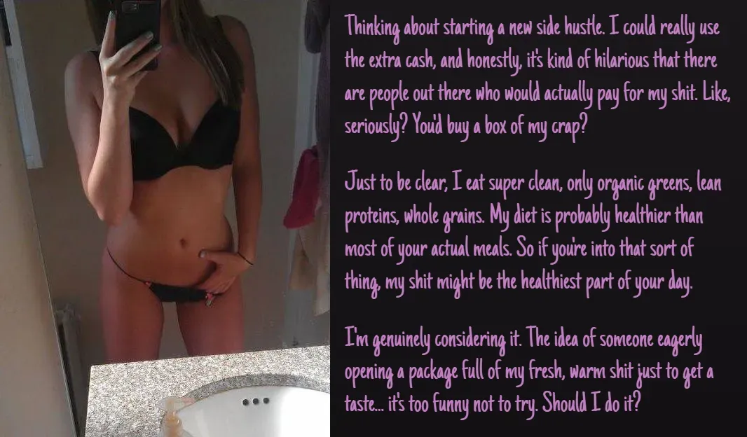 Thinking about starting a new side hustle [Shit]