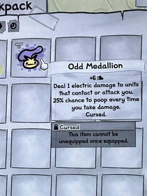 Sonichu Medallion in Mewgenics. Cursed Item Causes You to Poop 25% of the Time You Take Damage.