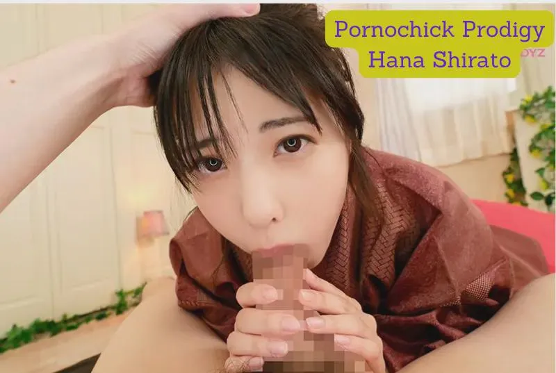 Pornochick Prodigy: Hana Shirato