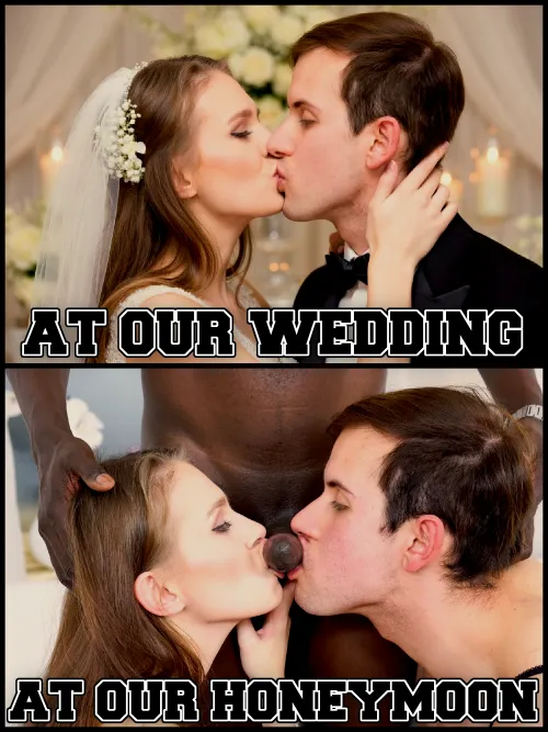 You may kiss the bride...and this BBC♠️