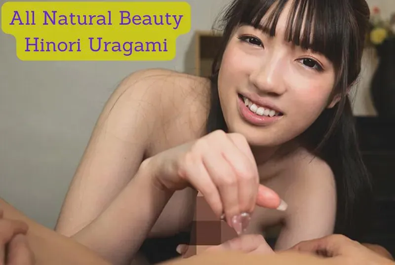 All Natural Beauty: Hinori Uragami