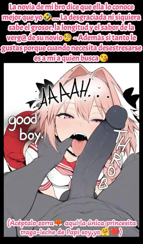 Imagínate que la novia de tu amigo te diga que ella lo conoce mejor‍... que siga soñando la zorra si al que le descargo una de sus primeras corridas en la boca fue a mí 