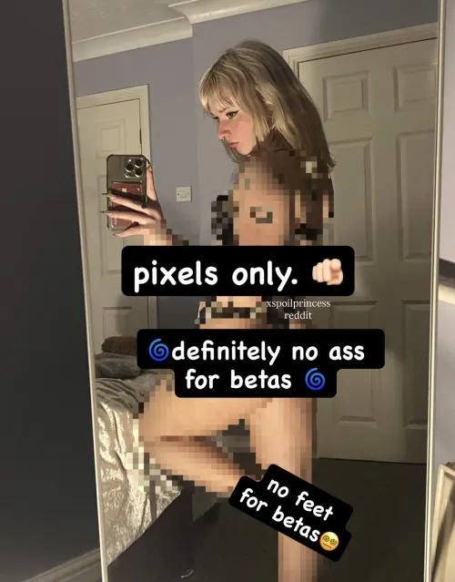 repeat after me: betas don’t deserve pussy!