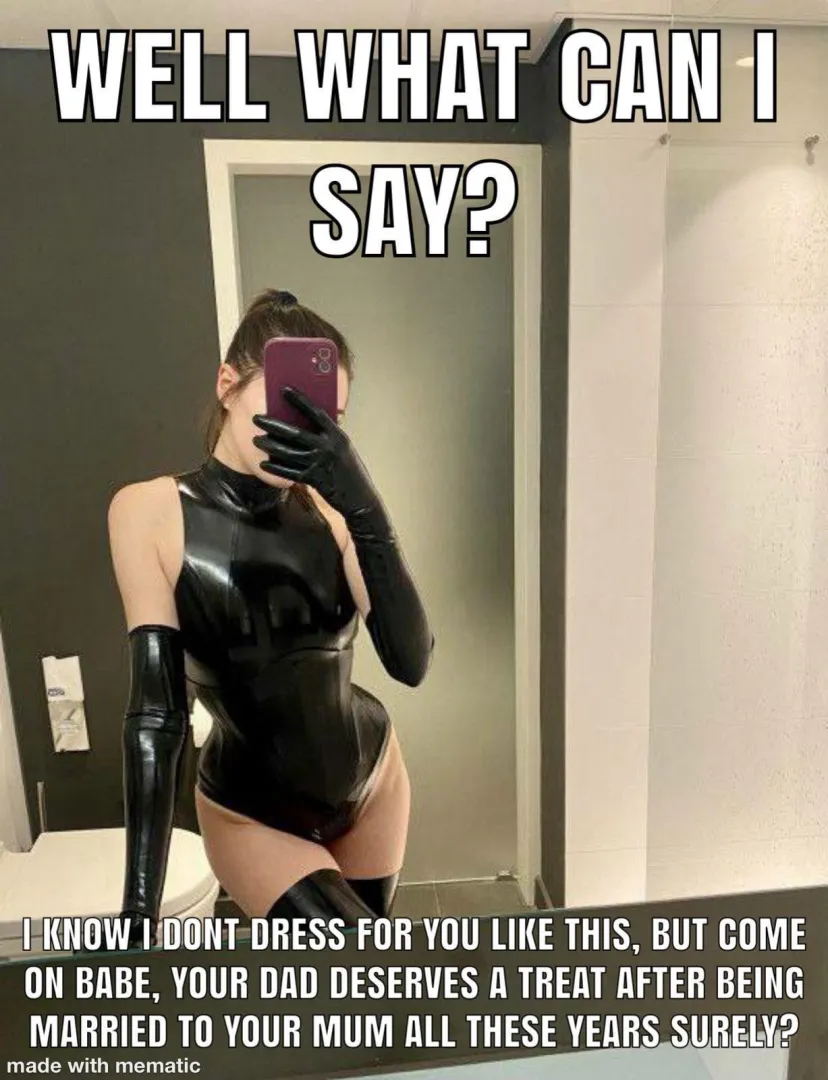 Dont tell mum why dads at your house so late…