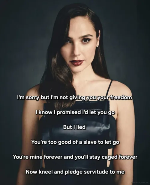 Gal Gadot owns you, slave