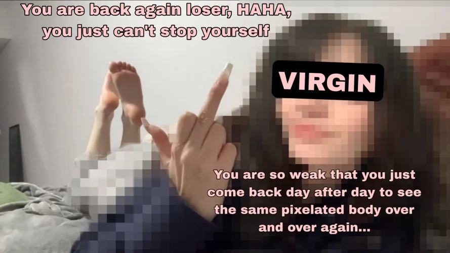 Keep yourself denied bitch