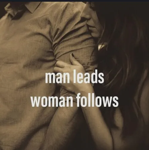 Man leads, woman follows