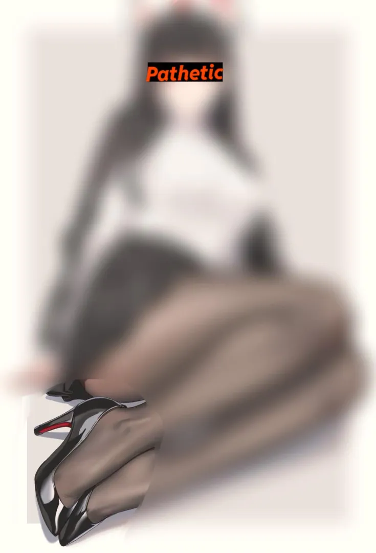 Not even clothed women for losers like you~