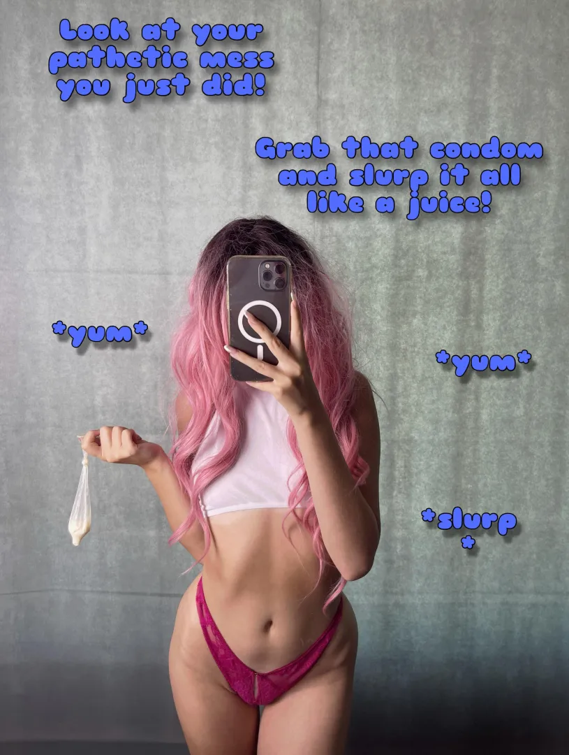 Empty this condom for me now! 