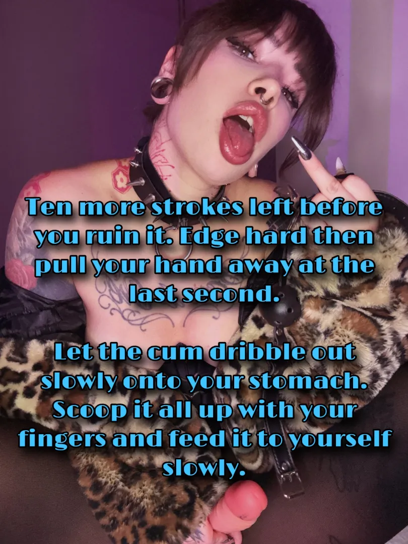 Final ten strokes ruin it completely, then eat every weak drop like a good CEI toy