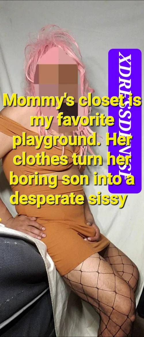 I feel better in her clothes