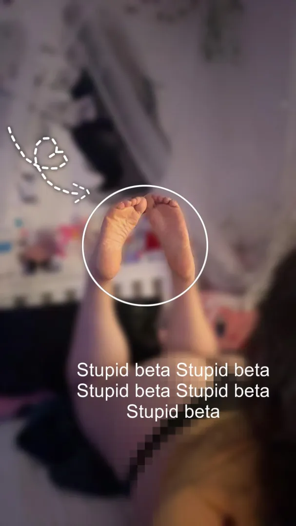 Stupid betas can’t control themselves ;)