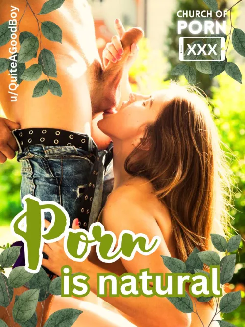 Accept your nature, accept yourself. Glory to Porn!