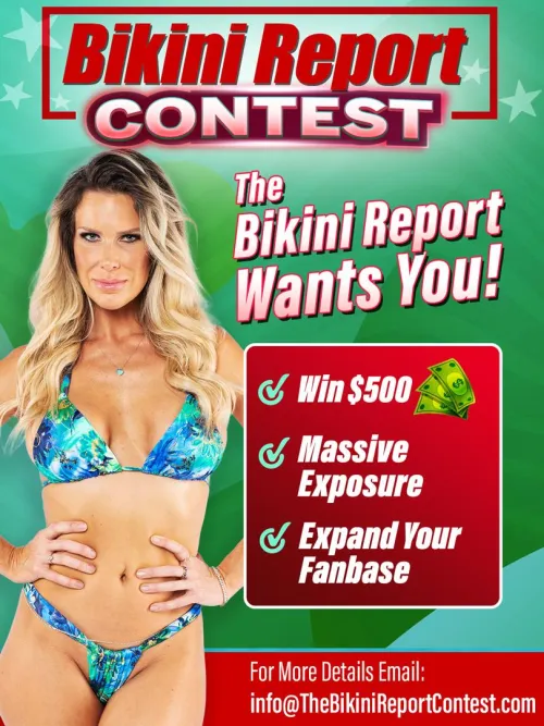 Calling all Bikini Babes - the Bikini Report wants YOU!  Enter our contest and win $500!