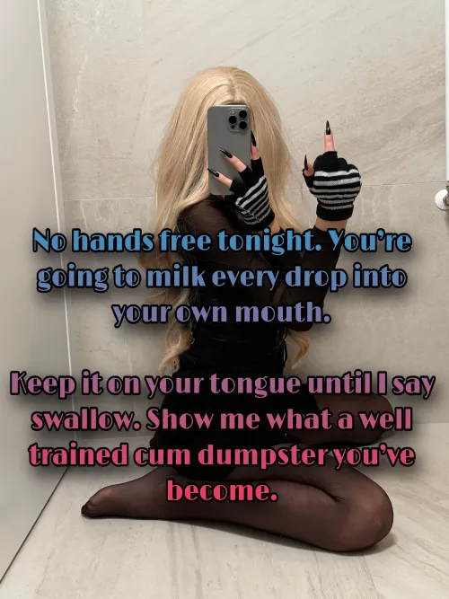 Tongue out, hands working show me how well trained you are