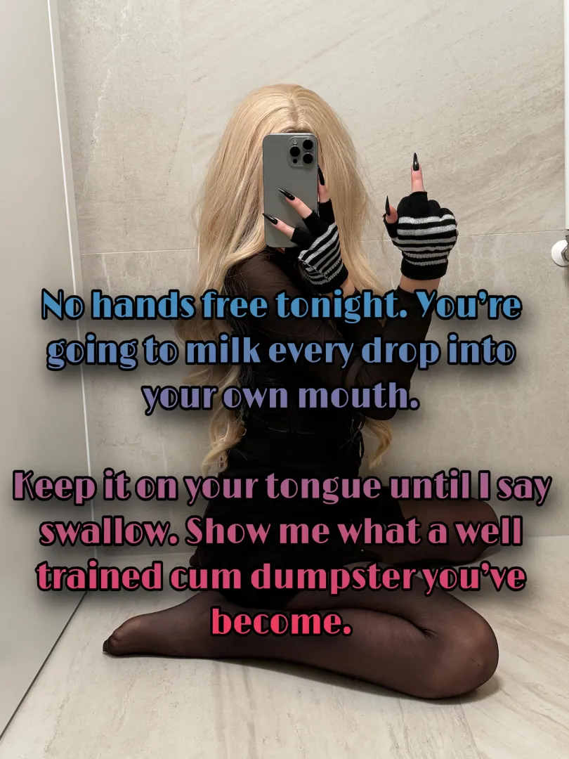 Tongue out, hands working show me how well trained you are