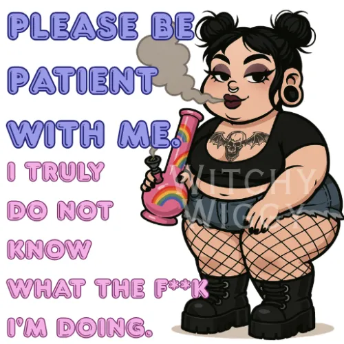 I Really Don't Know What I'm Doing - /CurvyOklahoma's Owner